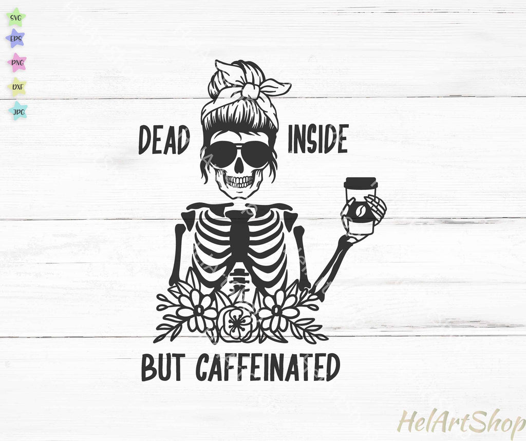 dead inside but caffeinated svg free