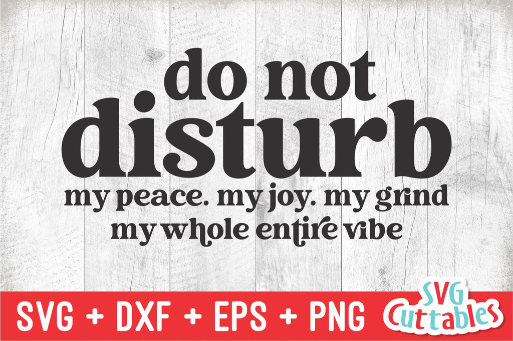 Do Not Disturb Svg Funny Cut File Funny Svg Dxf Eps Png Quote Silhouette Cricut 4317