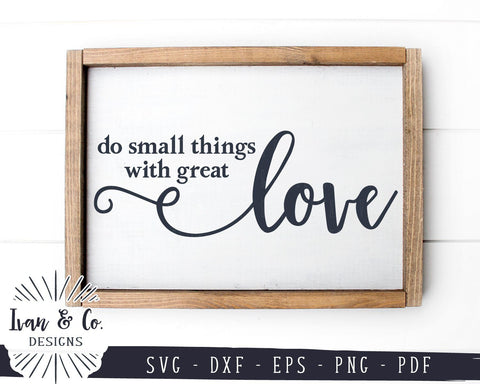 Download Do Small Things With Great Love Svg Files Mother Teresa Christian Wood Sign Quotes Svg 702243660 So Fontsy