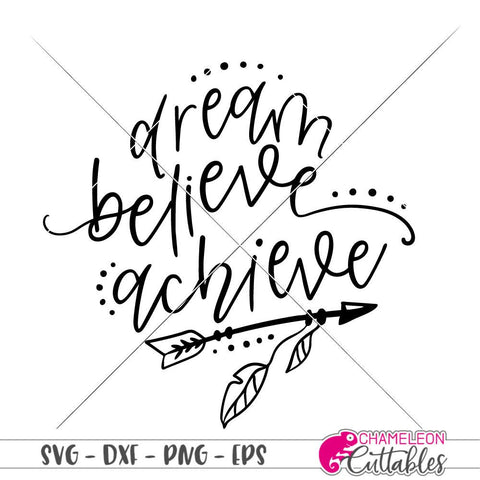 Free Free 154 Dream Believe Achieve Svg SVG PNG EPS DXF File