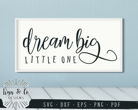 Download Dream Big Little One Svg Files Svgs For Signs Farmhouse Nursery Svg 900622359 So Fontsy