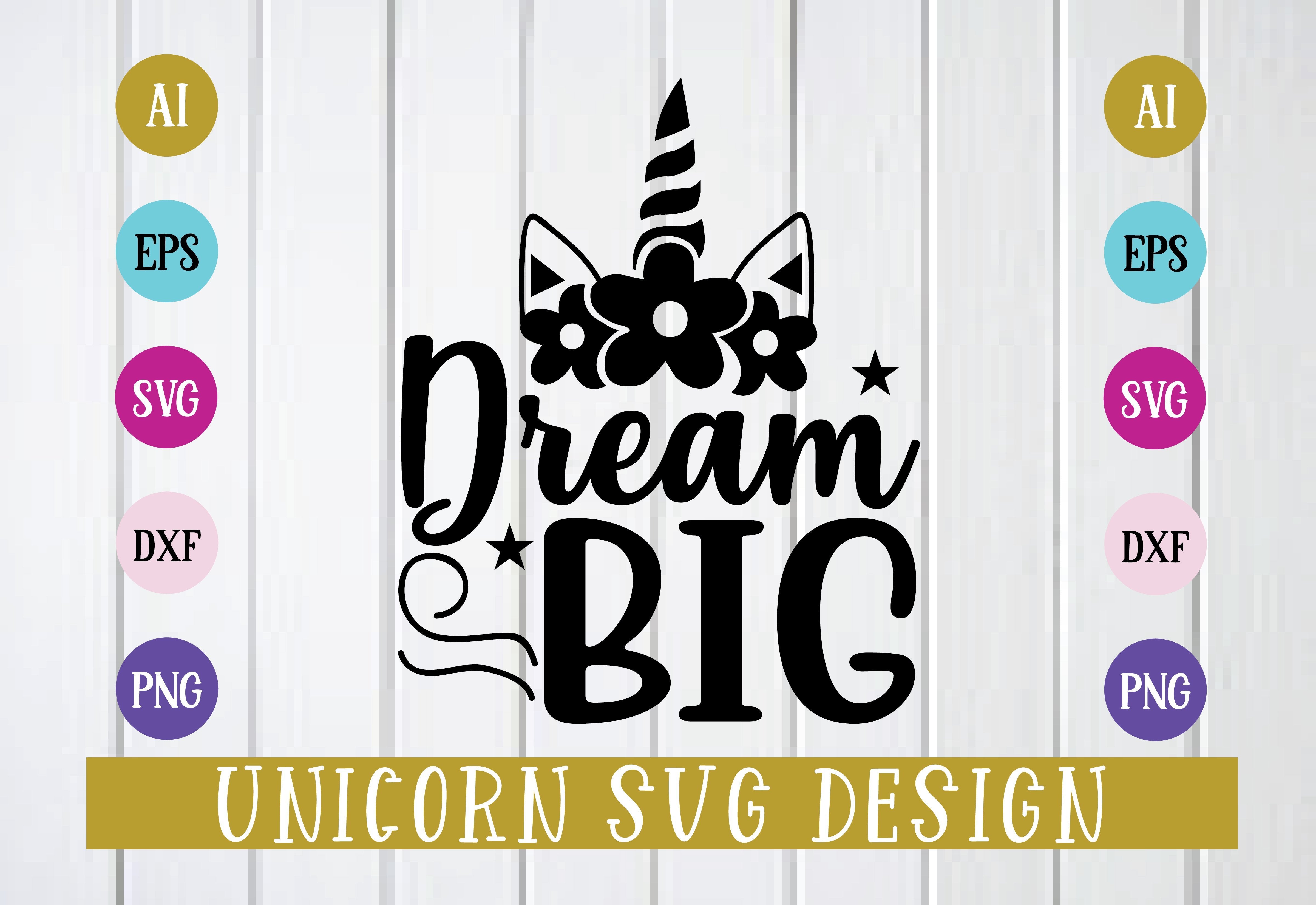 Free Free 254 Dream Big Unicorn Svg SVG PNG EPS DXF File