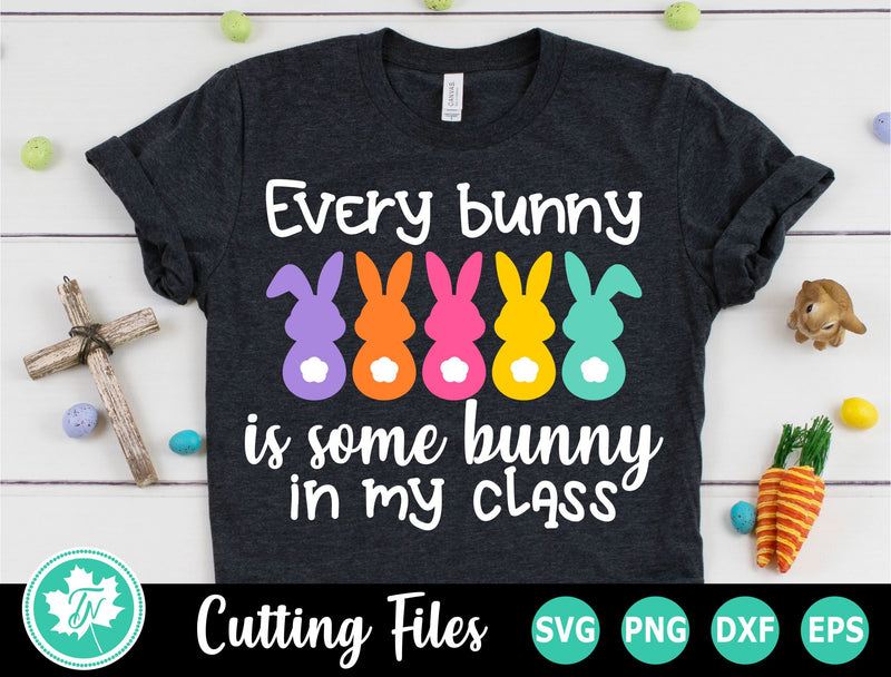 Download Easter SVG | Teacher SVG | Every Bunny in my Class - So Fontsy