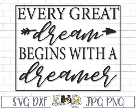 Download Every Great Dream Begins With A Dreamer Svg So Fontsy