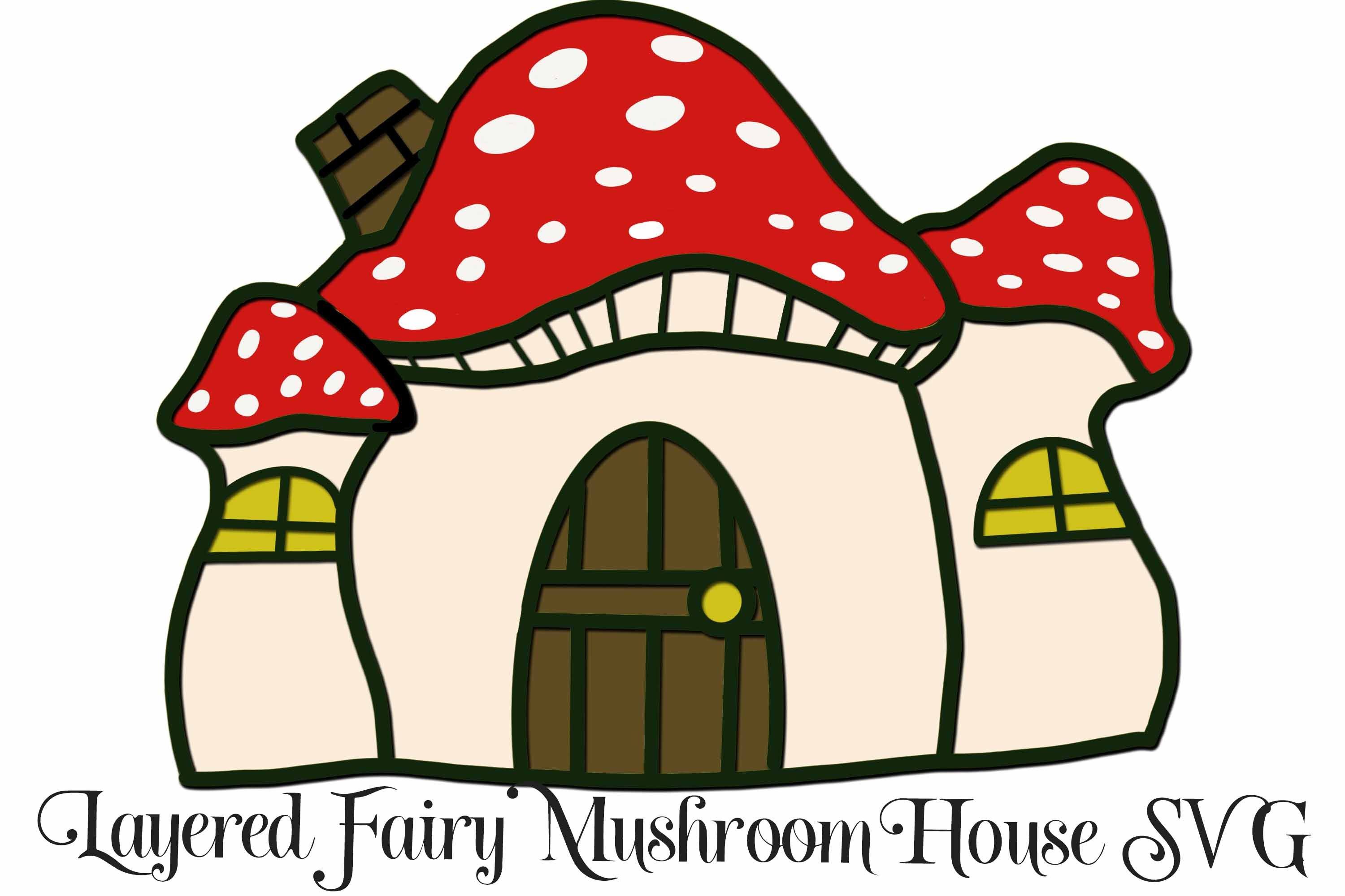 Download Fairy Mushroom House Layered Svg File So Fontsy