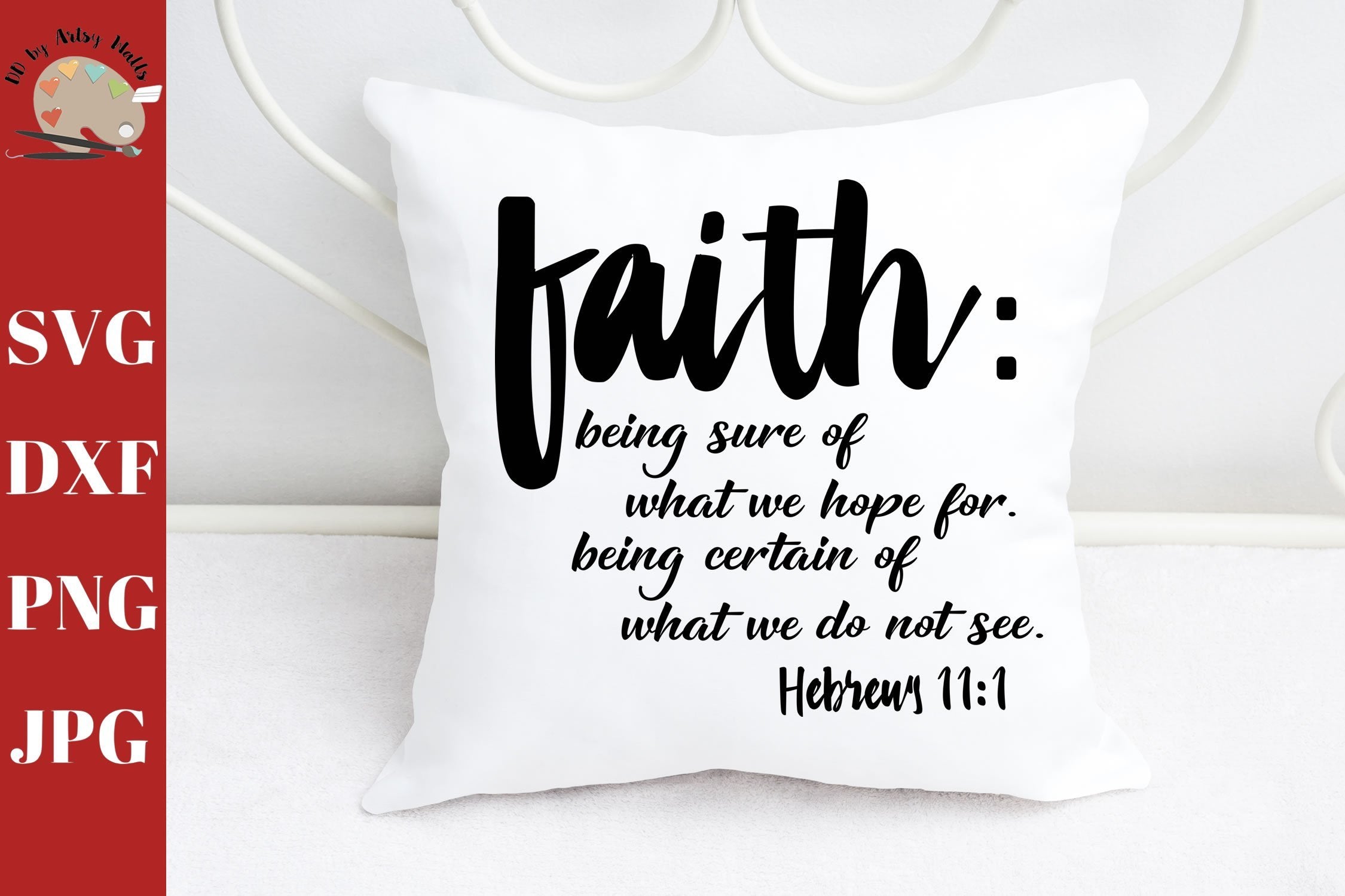 Download Faith Being Sure Of What We Hope For Hebrews 11 1 Svg Cut File Svg Dxf Png Christian Svg Christian Wall Svg Christian Quote Svg So Fontsy
