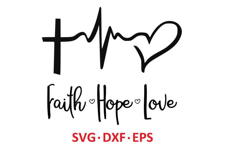 Faith Hope Love Svg Cut File Svg Eps Dxf Cricut Silhouette Cutfile Instant Download So 6212