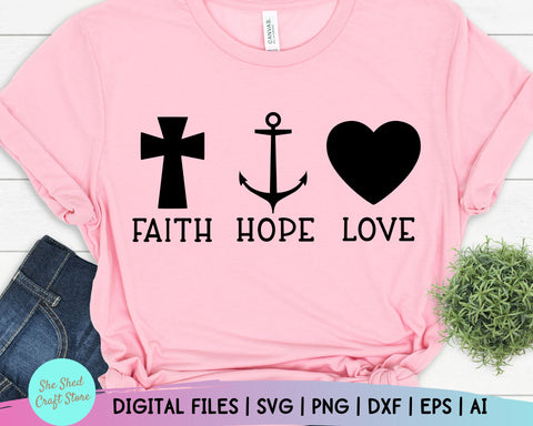 Download Faith Hope Love Svg Religion Svg Bible Quote Svg Women S Christian Svg Religious Svg So Fontsy