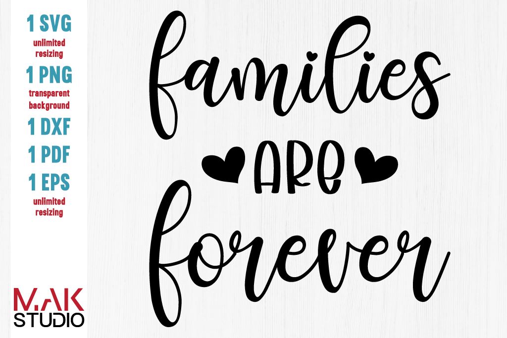 Download Families Are Forever Svg Families Are Forever Svg File Family Svg Family Is Forever Svg Forever Svg Families Are Forever Dxf So Fontsy