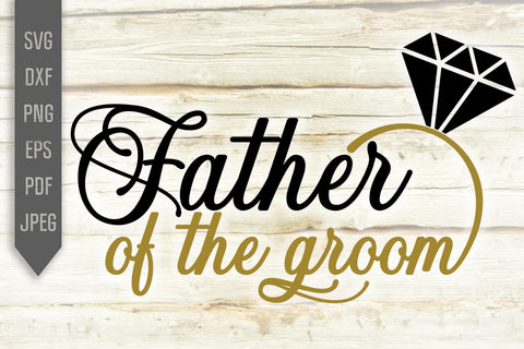 Download Father Of The Groom Svg Wedding Svg Groom Team Svg Wedding Roles Svg Wedding Party Svg Cricut Silhouette Iron On Dxf Eps Png Pdf So Fontsy