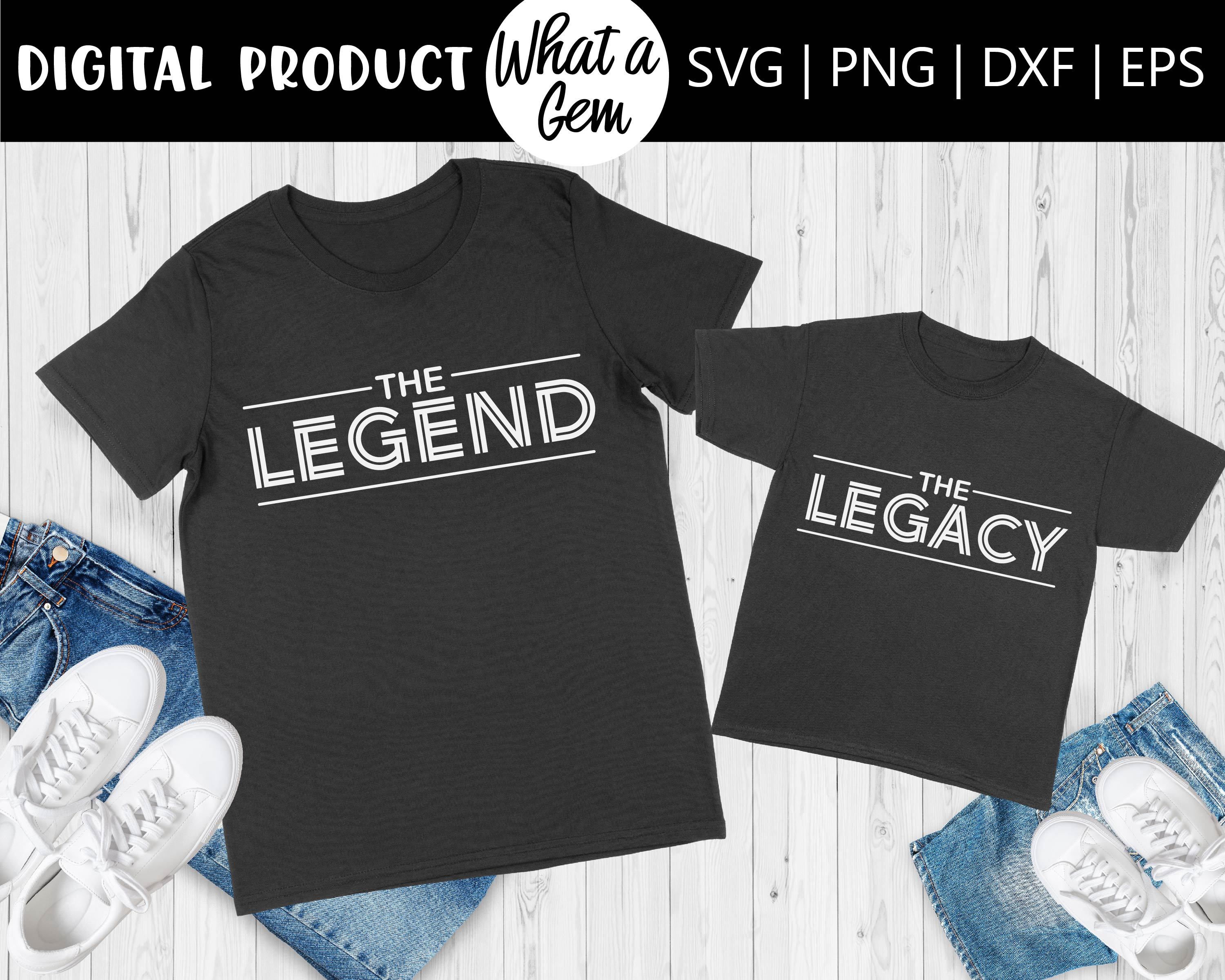 Father Son Shirts Svg Legend And Legacy Svg Fathers Day Gift Dad So Fontsy