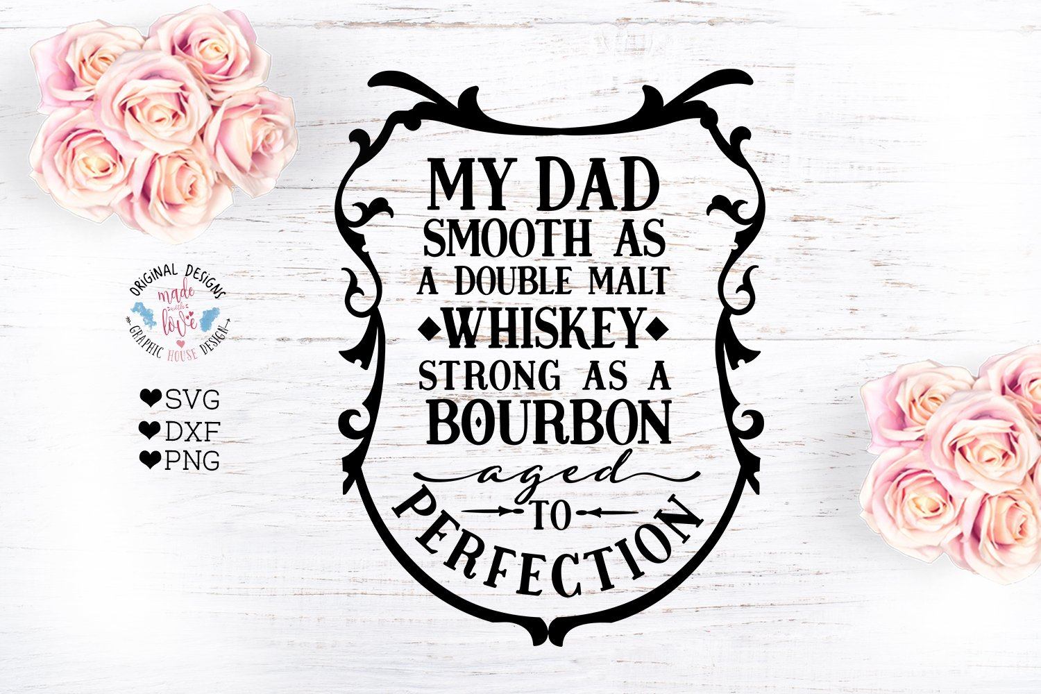 Download Father S Day Cut File Smooth As Whiskey Strong As A Bourbon So Fontsy