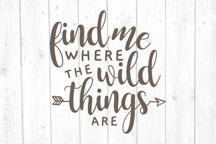 Find Me Where The Wild Things Are Svg Camper Svg Camping Svg Printable File Cut File Cricut Silhouette So Fontsy