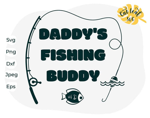 Fishing Svg Daddy S Fishing Buddy Svg Fish Svg Papa Svg Bass Fishing Svg Camping Svg So Fontsy