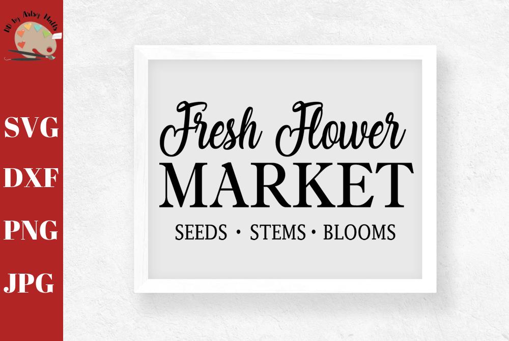 Download Fresh Flower Market Flowers Wall Decal Fresh Flower Market Sign Svg Cut File So Fontsy