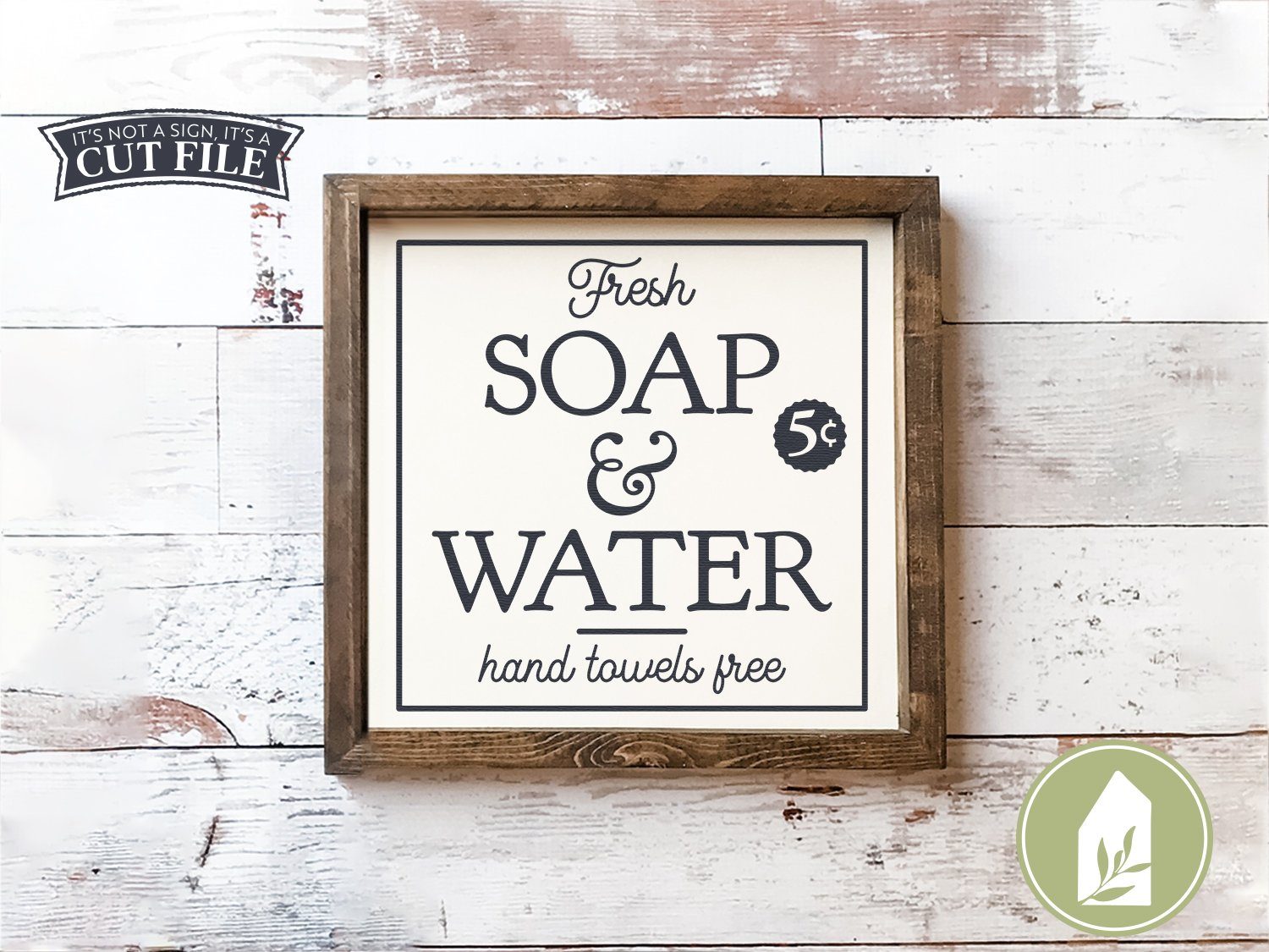 Download Fresh Soap And Water Svg Vintage Bathroom Cut Files Farmhouse Sign Design So Fontsy