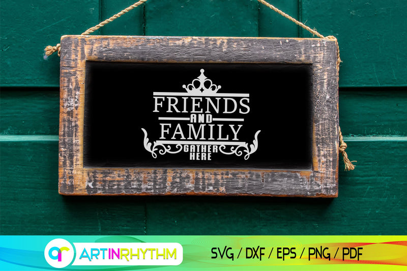 Download Friends and family gather here porch door hanger svg - So ...
