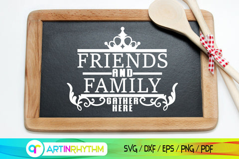 Download Friends And Family Gather Here Porch Door Hanger Svg So Fontsy