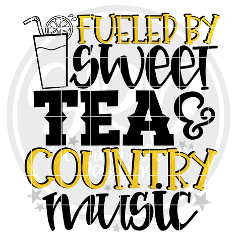 Fueled By Sweet Tea And Country Music Svg So Fontsy