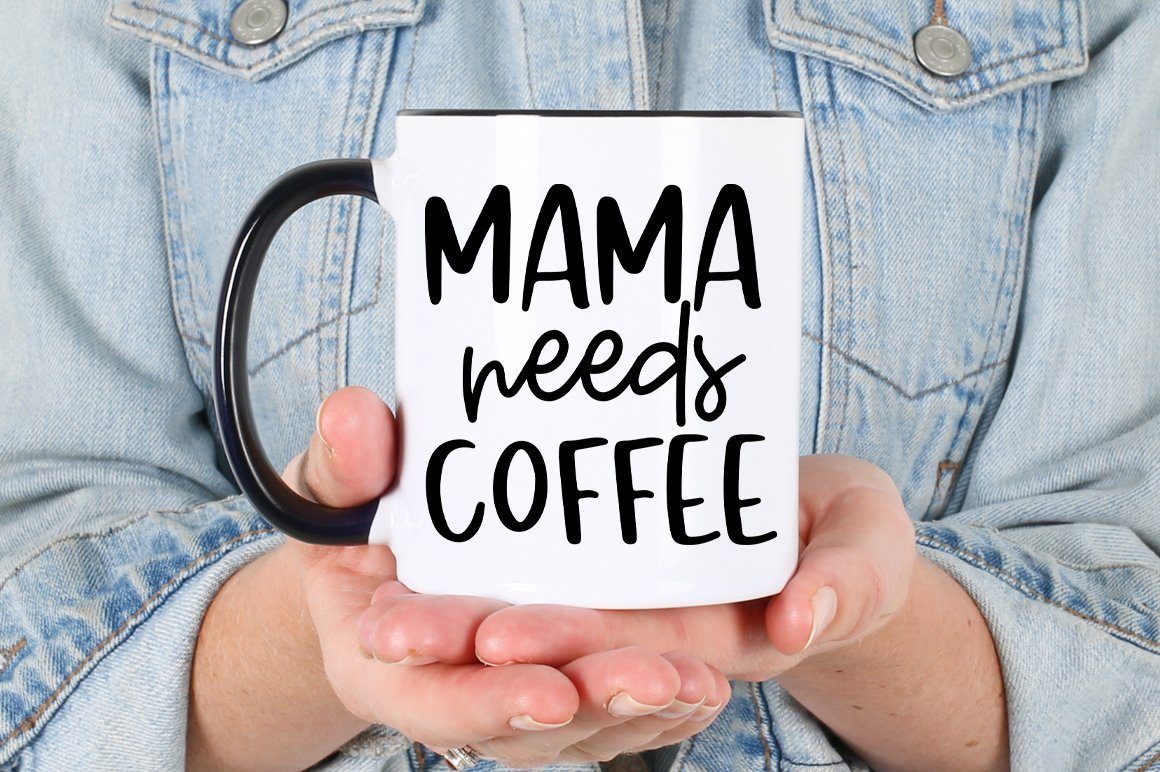 Download Funny Coffee Quote Svg Mama Needs Coffee So Fontsy