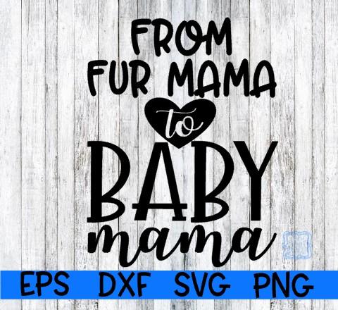 Download Fur Mama Baby Mama Svg Dxf Eps Png So Fontsy