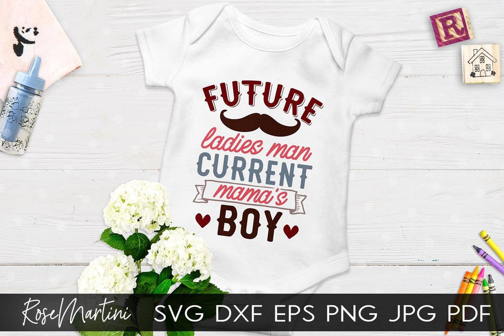 Future Ladies Man Current Mama's Boy SVG file for cutting ...