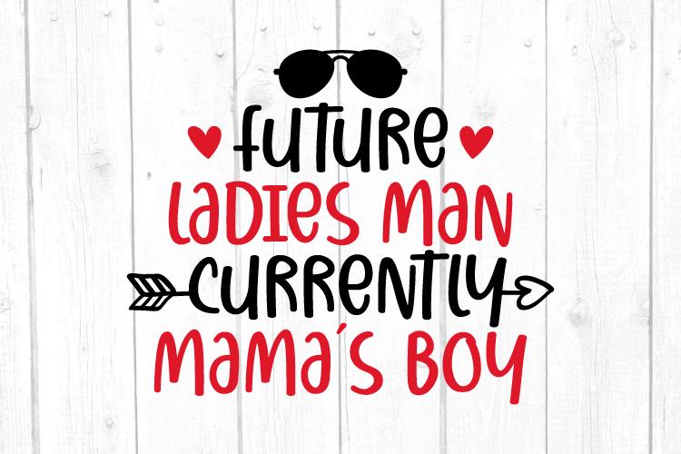 Download Future Ladies Man Currently Mamas Boy Svg Valentines Day Svg Dxf Eps Png Files For Cameo Or Cricut Valentine Svg Love So Fontsy