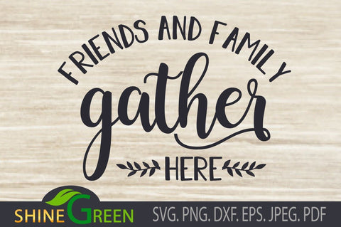 Download Gather Svg Friends Family Farmhouse Kitchen So Fontsy