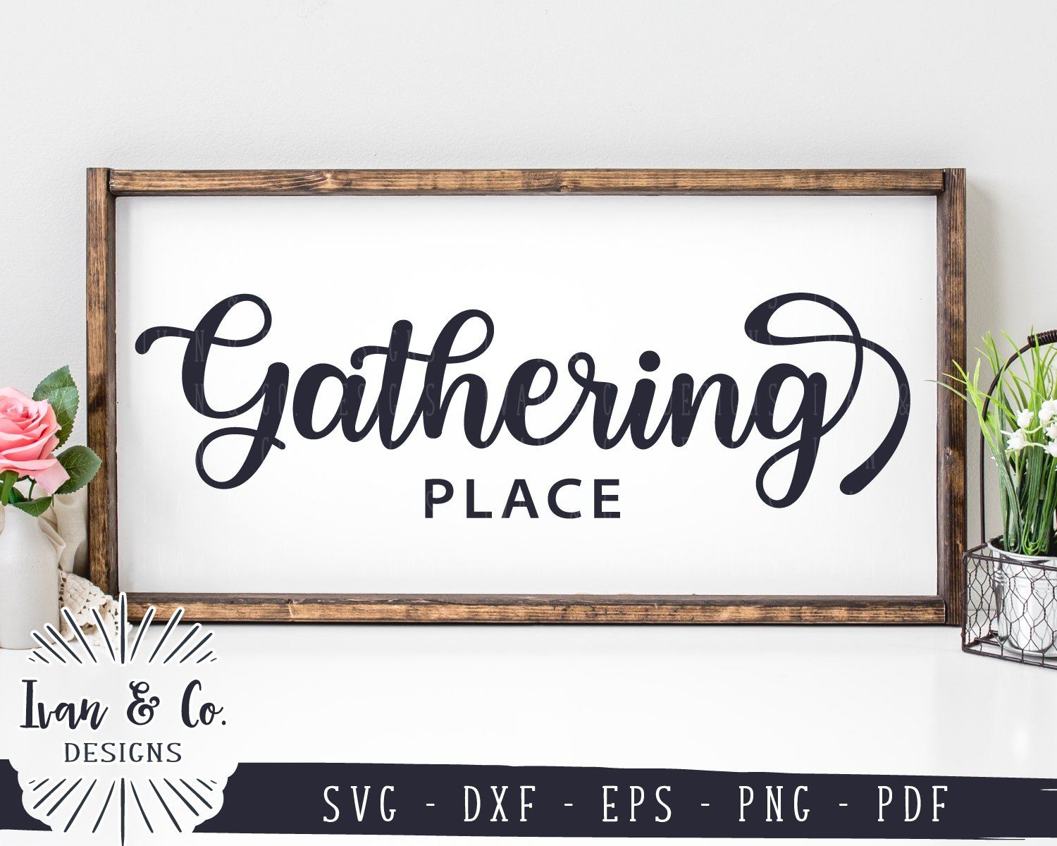 Download Gathering Place Svg Files Farmhouse Sign Gather Ivan Co Designs So Fontsy