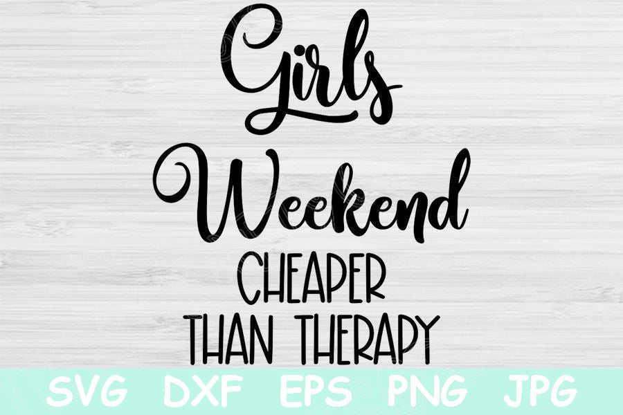 Download Girls Weekend Svg Girls Trip Svg Files For Cricut Best Friends Svg Cut File Road Trip Svg Girls Getaway Cheaper Than Therapy Svg Vector So Fontsy