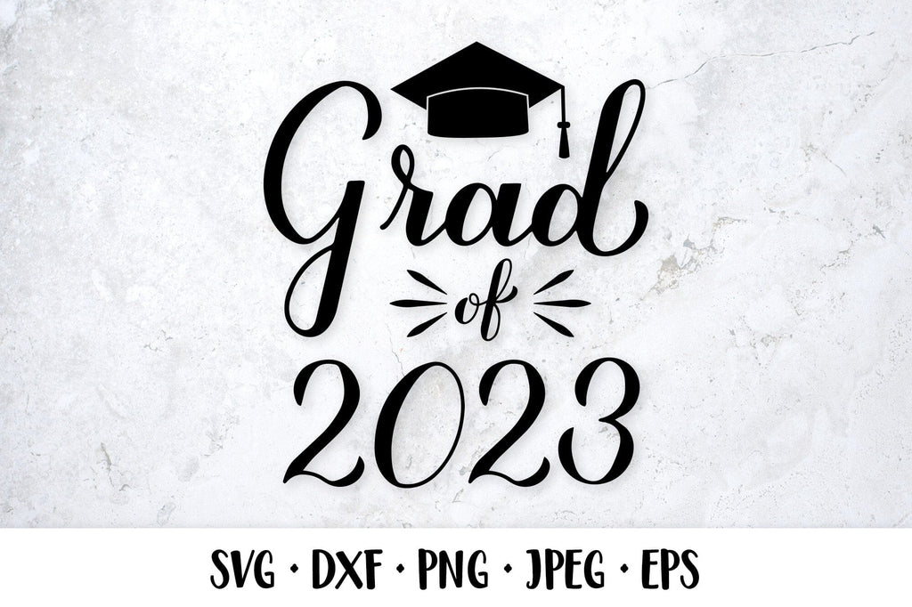 Grad of 2023. Class of 2023. Graduation SVG cut file - So Fontsy