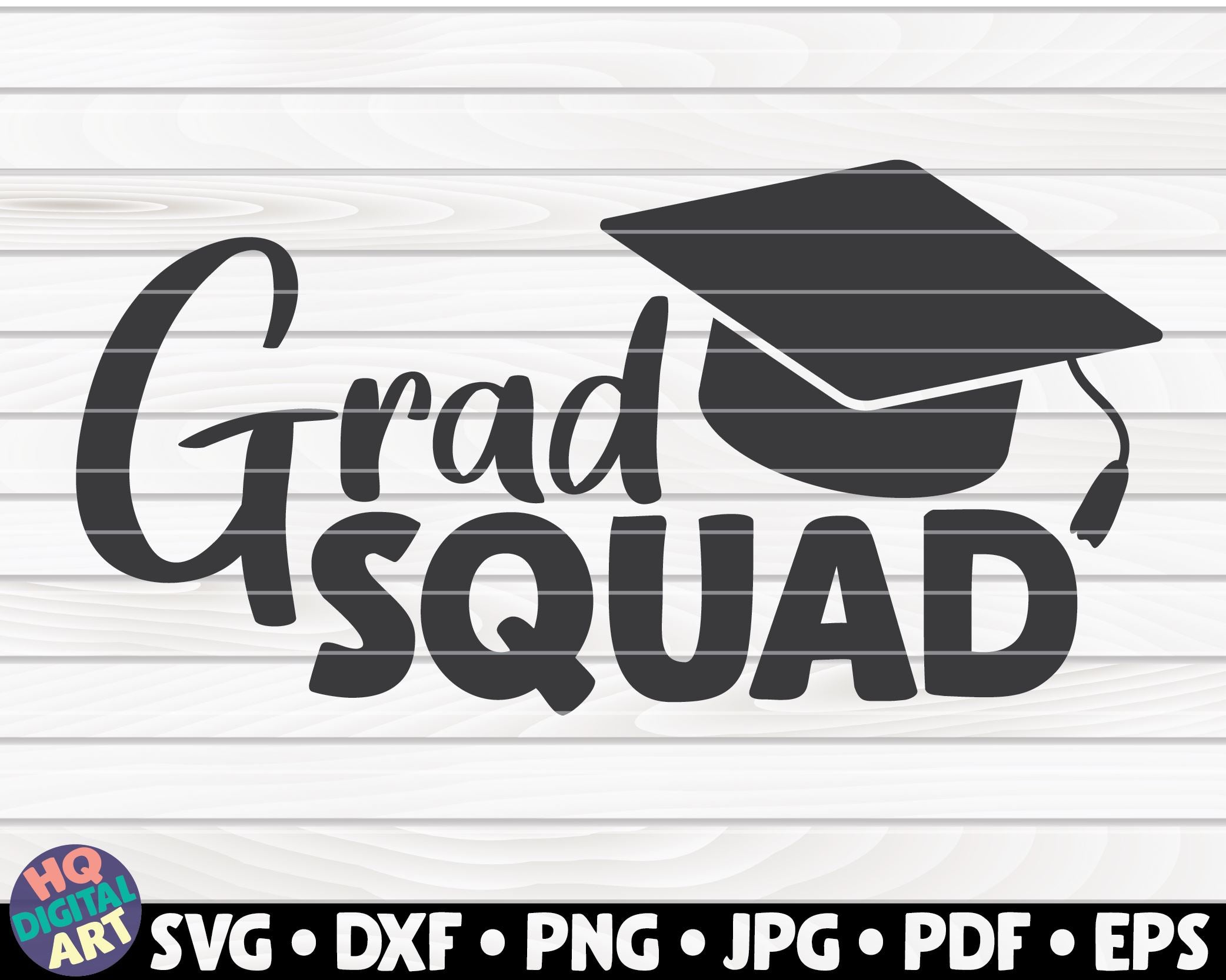 Download Grad Squad Svg Graduation Quote So Fontsy