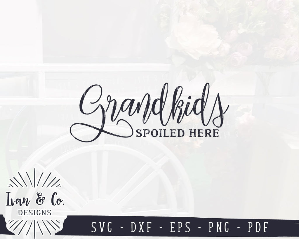 Free Free 92 Grandkids Spoiled Here Svg SVG PNG EPS DXF File