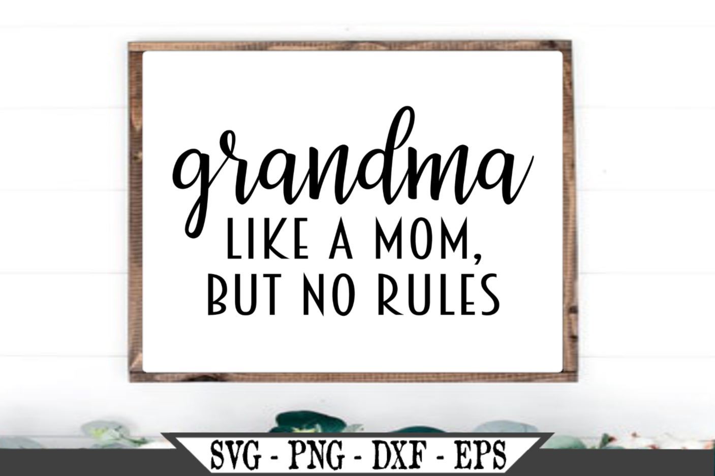 Download Grandma Definition Svg Vector Cut File Like A Mom But No Rules So Fontsy