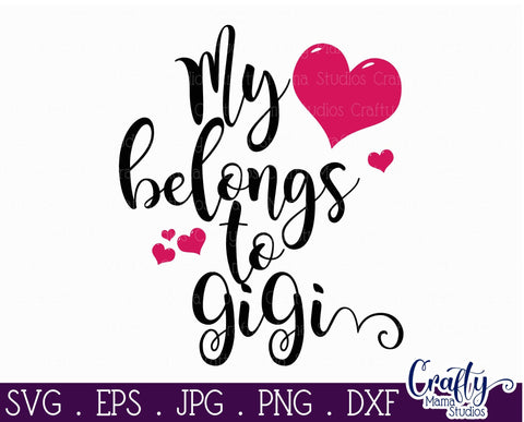 Download Grandma Svg Gigi Svg My Heart Belongs To Gigi Svg So Fontsy