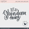 Download Grandma Svg It S A Grandma Thing Svg So Fontsy