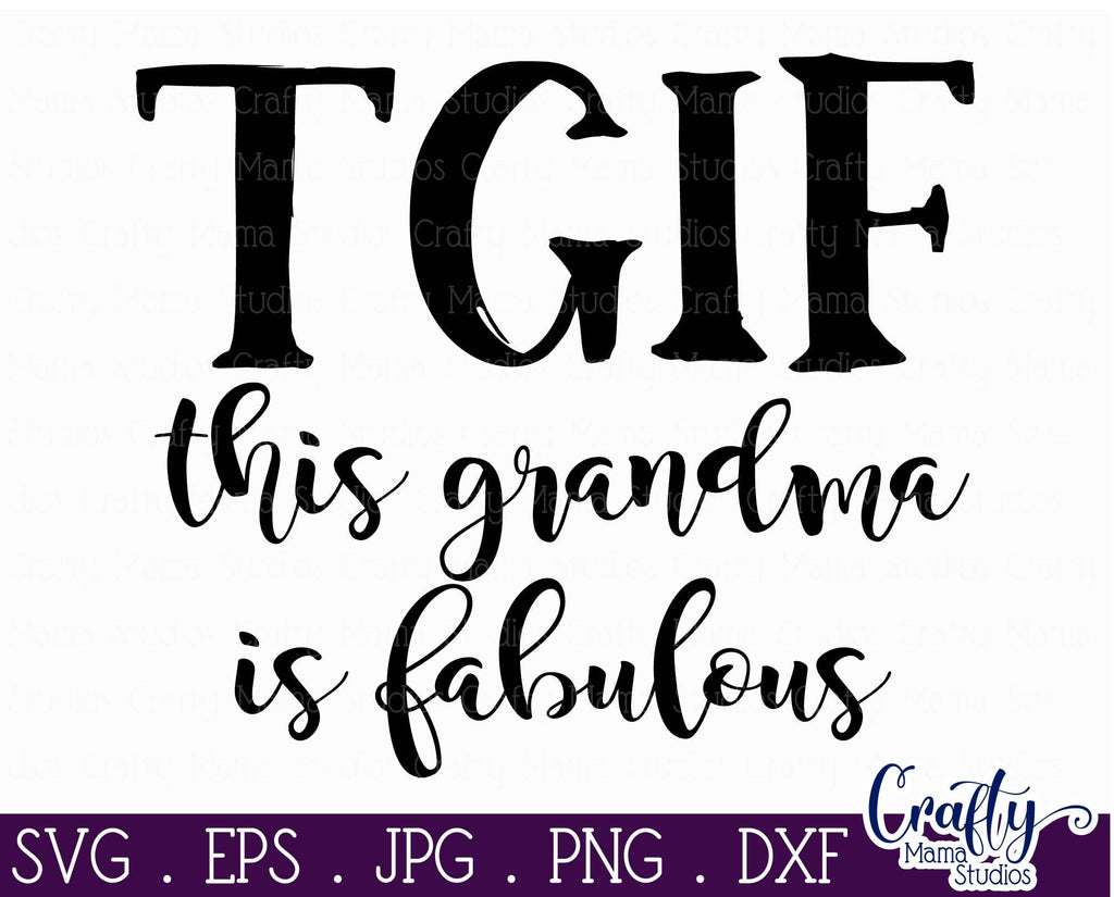 Download Grandma Svg Tgif This Grandma Is Fabulous Svg So Fontsy