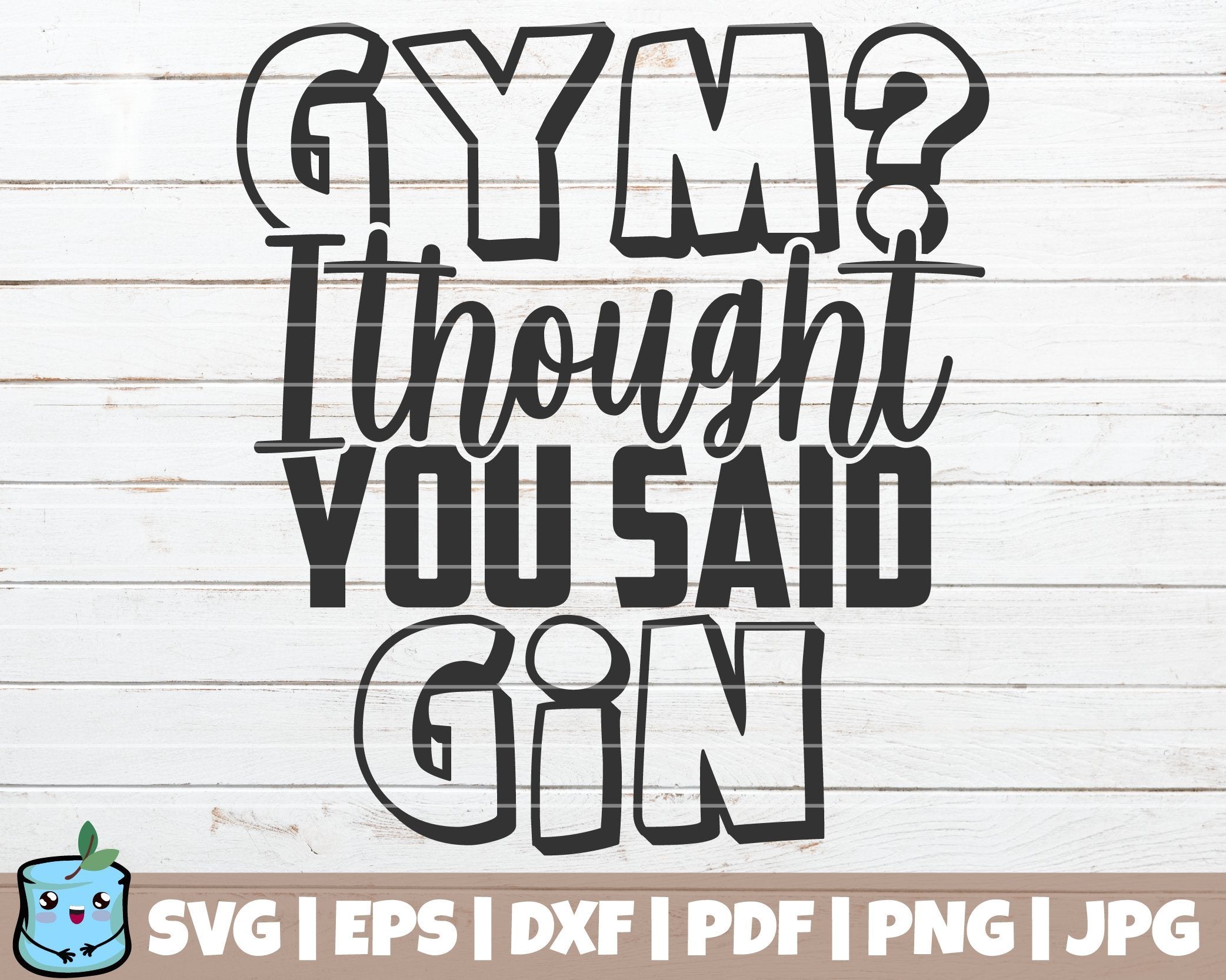 Download Gym I Thought You Said Gin So Fontsy