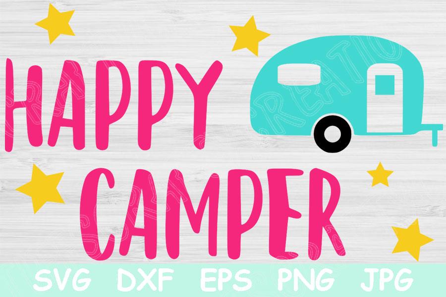 Download Happy Camper Svg File Camping Svg Cut Files For Cricut And Silhouette Cutting Machines Digital Download Iron On Vinyl Design Shirt Saying So Fontsy