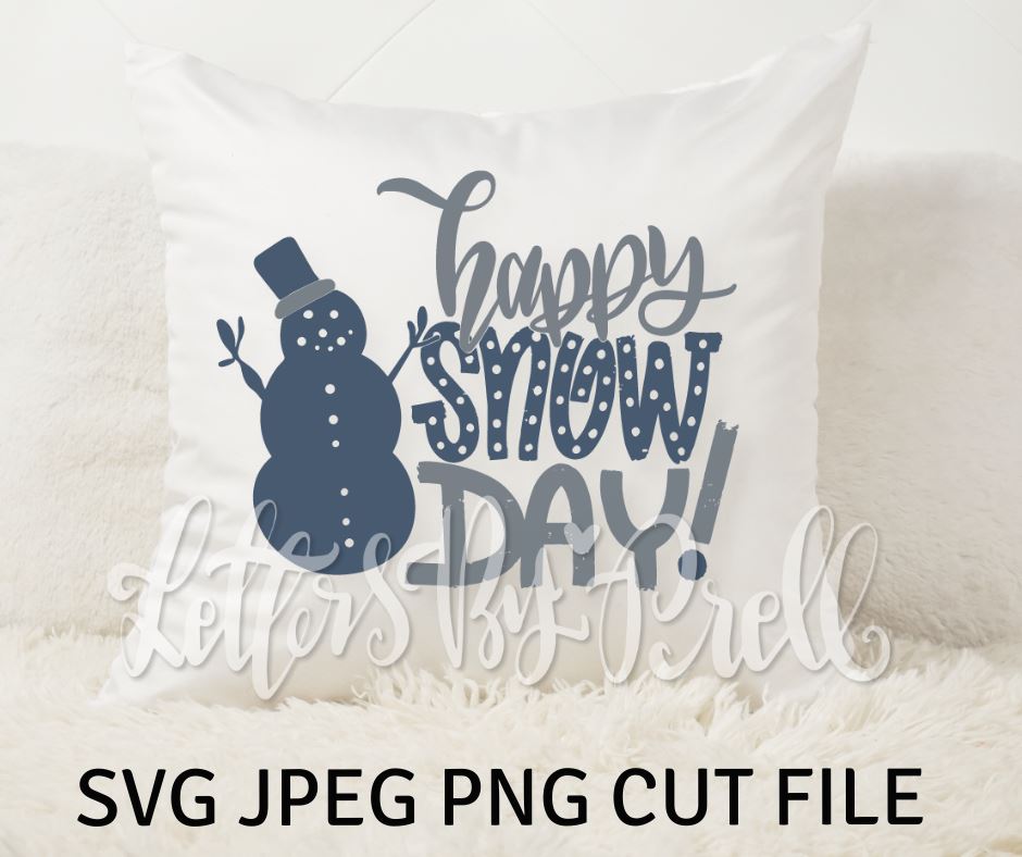 Happy Snow Day - Hand Lettered Holiday Snowman Design SVG ...