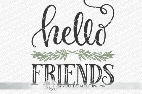 Free Free 342 Welcome Friends Svg SVG PNG EPS DXF File