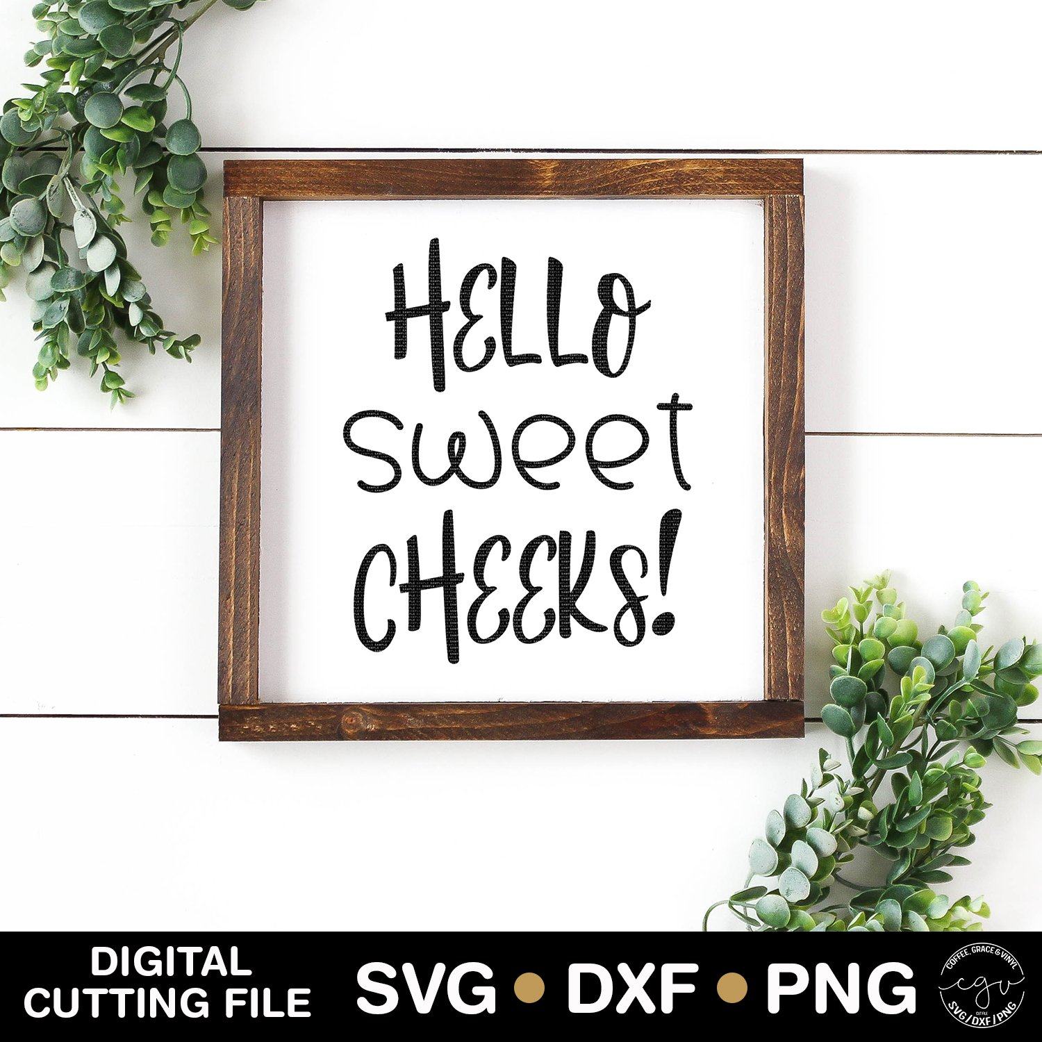 Free Free 133 Free Svg Hello Sweet Cheeks SVG PNG EPS DXF File