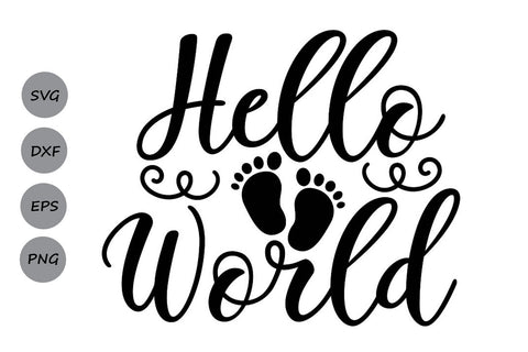 Download Hello World Newborn Baby Svg Cutting Files So Fontsy