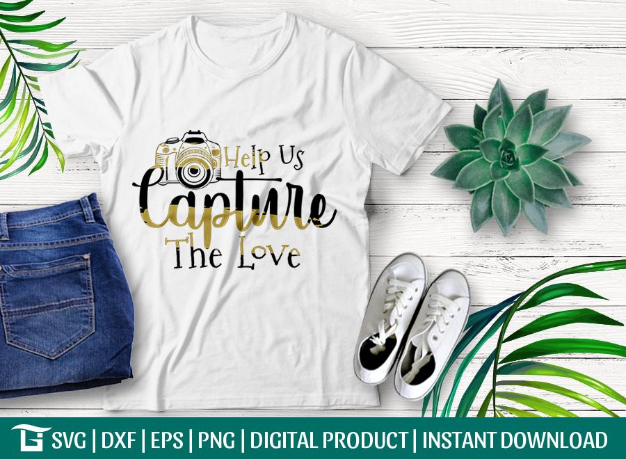 Download Help Us Capture The Love Svg Cut File Capture The Love Svg Wedding Hashtag Printa Svg Tshirt Design So Fontsy