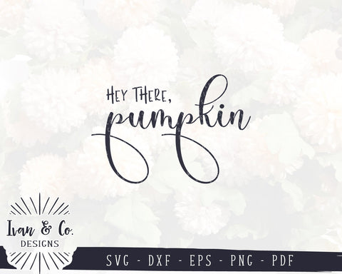 Download Hey There Pumpkin Svg Files Fall Svg Autumn Svg Commercial Use Cricut Silhouette Cut Files 1002217156 So Fontsy