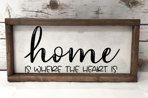 Download Home Is Where The Heart Is Home Sign Svg File So Fontsy