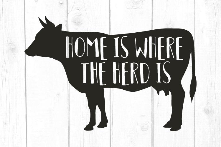 Download Home Is Where The Herd Is Svg Svg Files Printable Wall Art Cow Svg Farm Life Svg Home Svg Clipart Instant Download So Fontsy