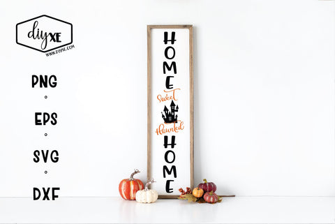 Download Home Sweet Haunted Home A Front Porch Sign Svg Cut File So Fontsy