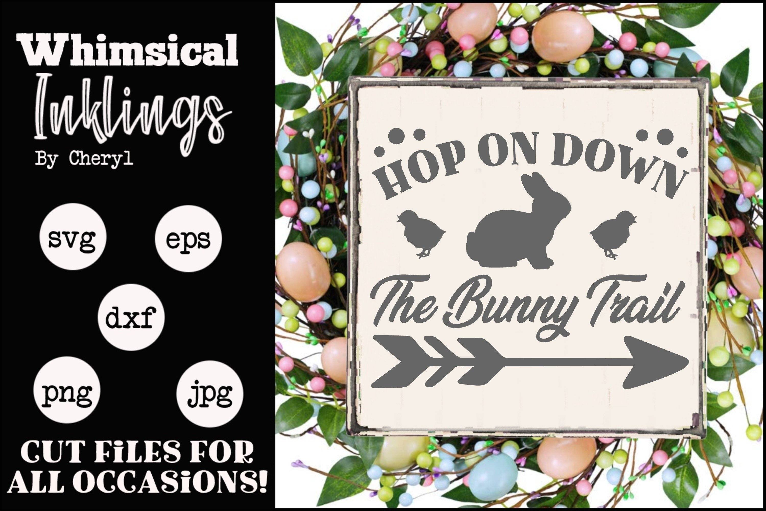 Download Hop On Down The Bunny Trail Svg So Fontsy