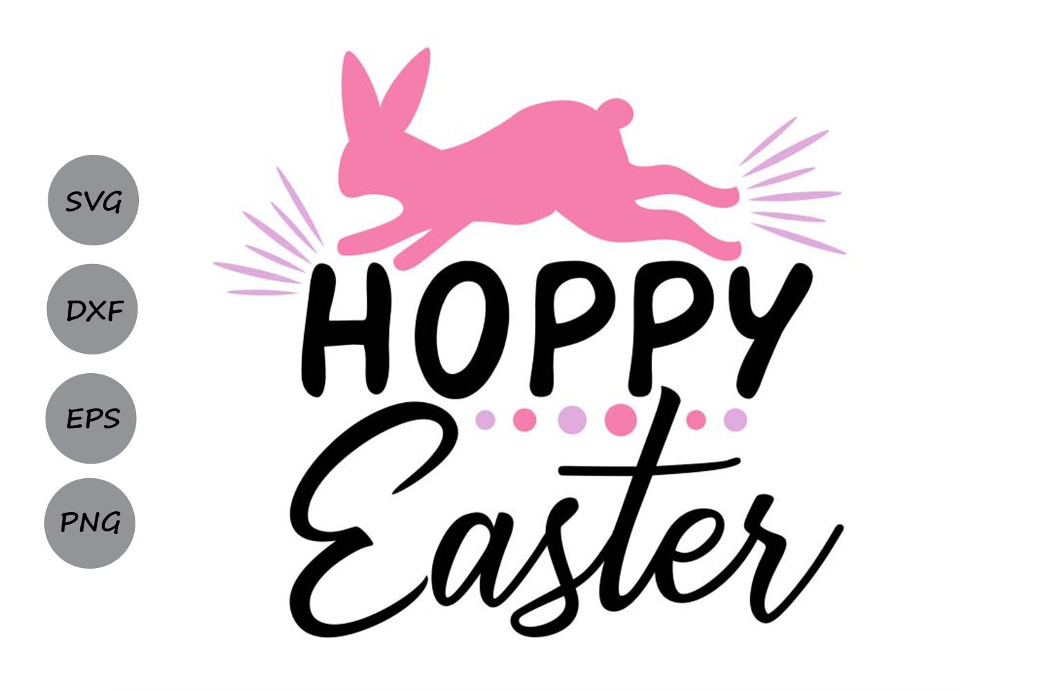 Download Hoppy Easter Easter Svg Cutting Files So Fontsy